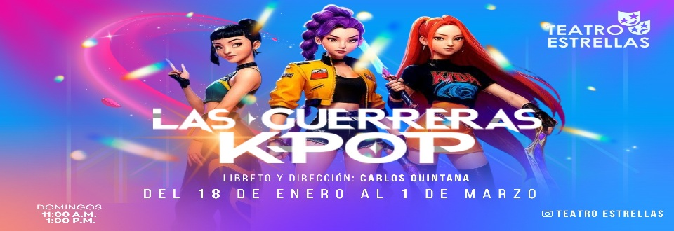 GUERRERAS K-POP TEATRO ESTRELLAS