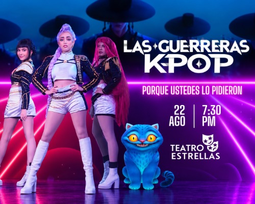 GUERRERAS K-POP TEATRO ESTRELLAS AGOSTO